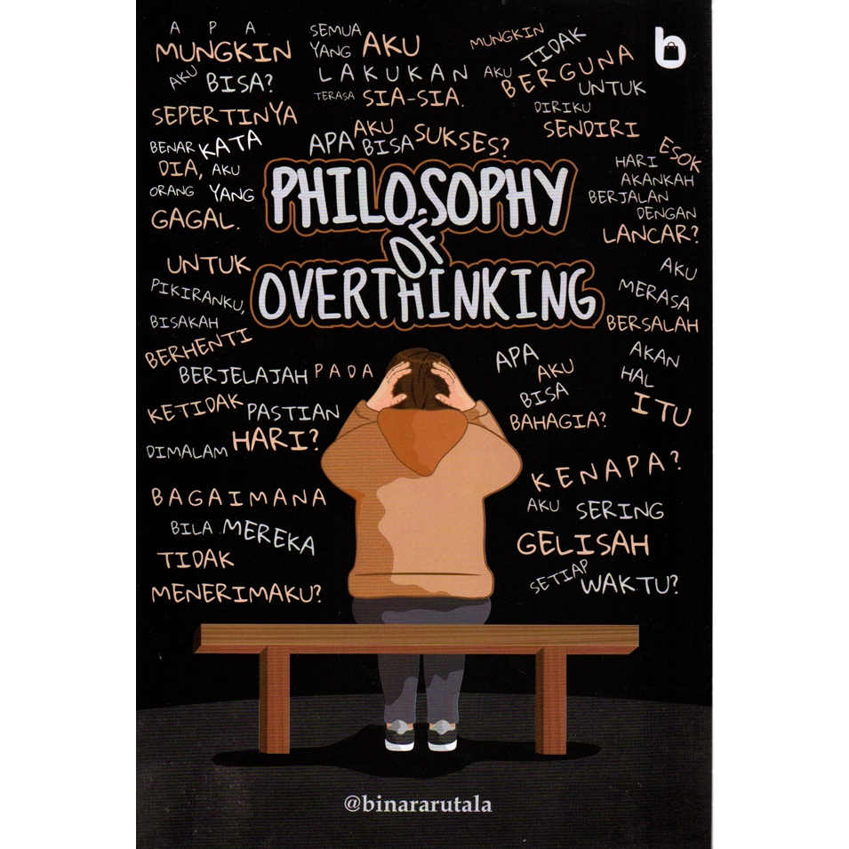 Buku - Philosophy Of Overthinking - Binararutala - buku baklu - bumiifksi