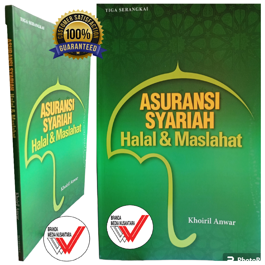 ASURANSI SYARIAH Halal & Maslahat oleh: Khoiril Anwar; ASURANSI SYARIAH Halal & Maslahat oleh: Khoir