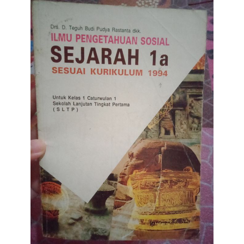 Buku Ilmu Pengetahuan Sosial SEJARAH 1a Sesuai Kurikulum 1994 untuk Kelas 1 Caturwulan 1 SLTP (Buku 