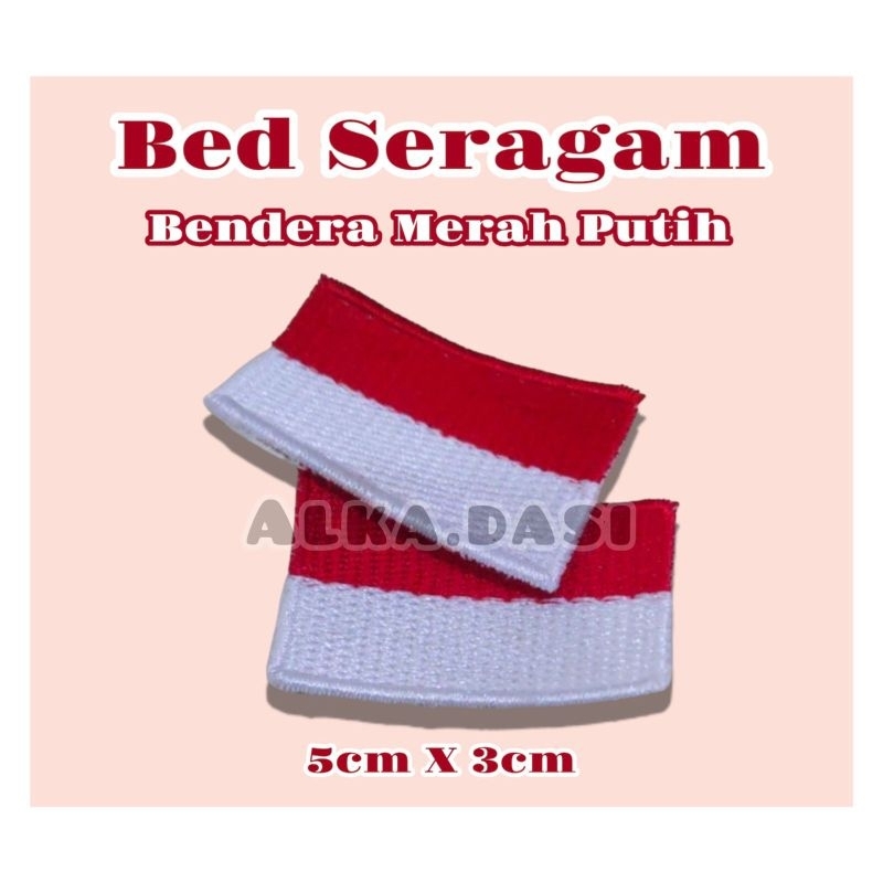 

BED BENDERA MERAH PUTIH / BED SERAGAM / BED BORDIR BENDERA