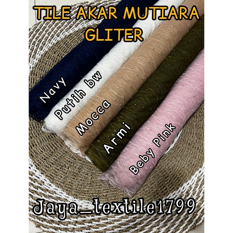 Kain Tile Akar Mutiara gliter / Tile Akar Mutiara Termurah / Harga 0,5m