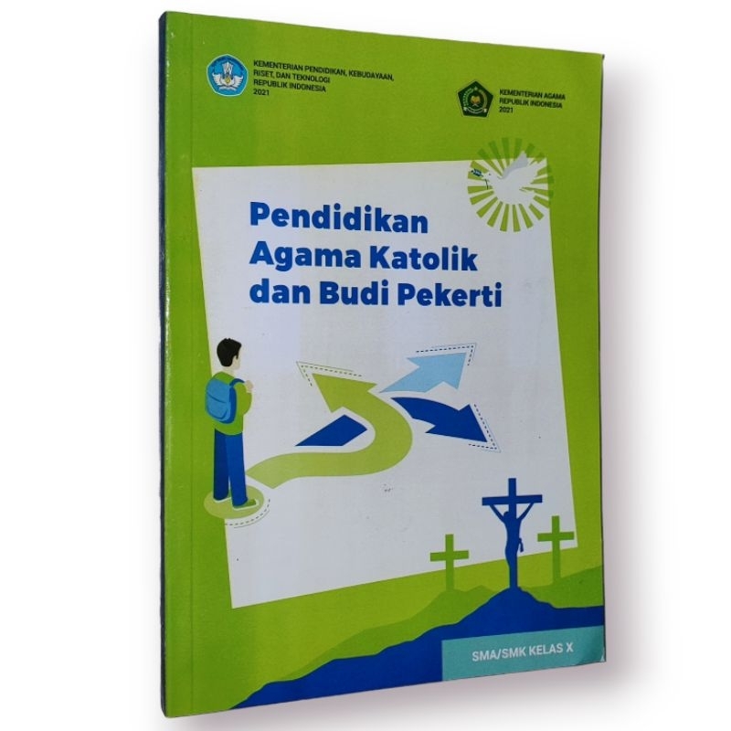 BUKU PELAJARAN PENDIDIKAN AGAMA KATOLIK DAN BUDI PEKERTI UNTUK SMA KELAS X DIKNAS KURIKULUM MERDEKA