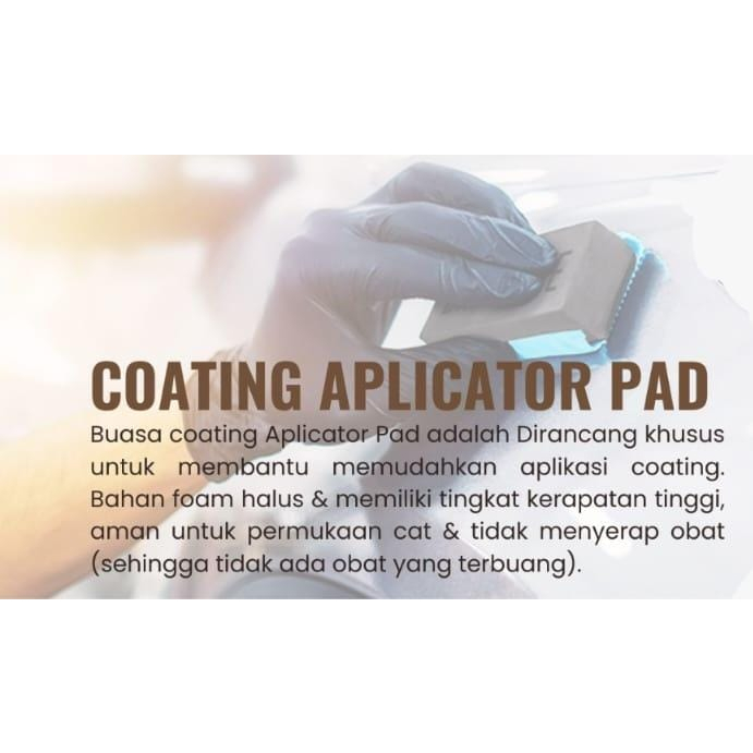 coating aplicator pad busa coting koating koting aplicator pada+ aplikator spon coating sealant busa ped busa aplikator mobil motor