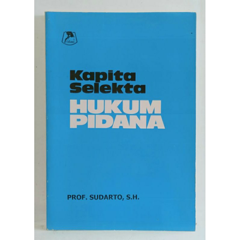 Buku Kapita Selekta HUKUM PIDANA Prof.Sudarto,SH.