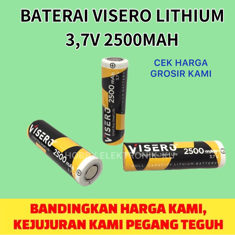 BATERAI LITHIUM 18650 FULL KAPASITAS 3,7V 2500MAH VISERO