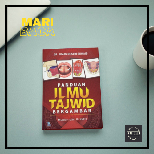 Panduan Ilmu Tajwid Bergambar - Dr. Aiman Rusydi Suwaid
