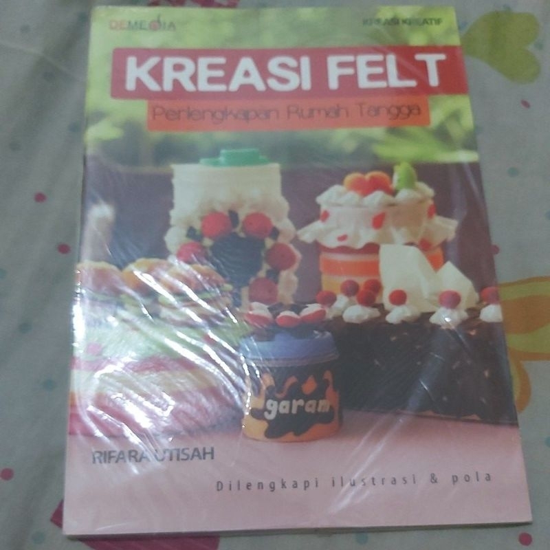 

Kreasi Felt Perlengkapan Rumah Tangga (buku kerajinan tangan)
