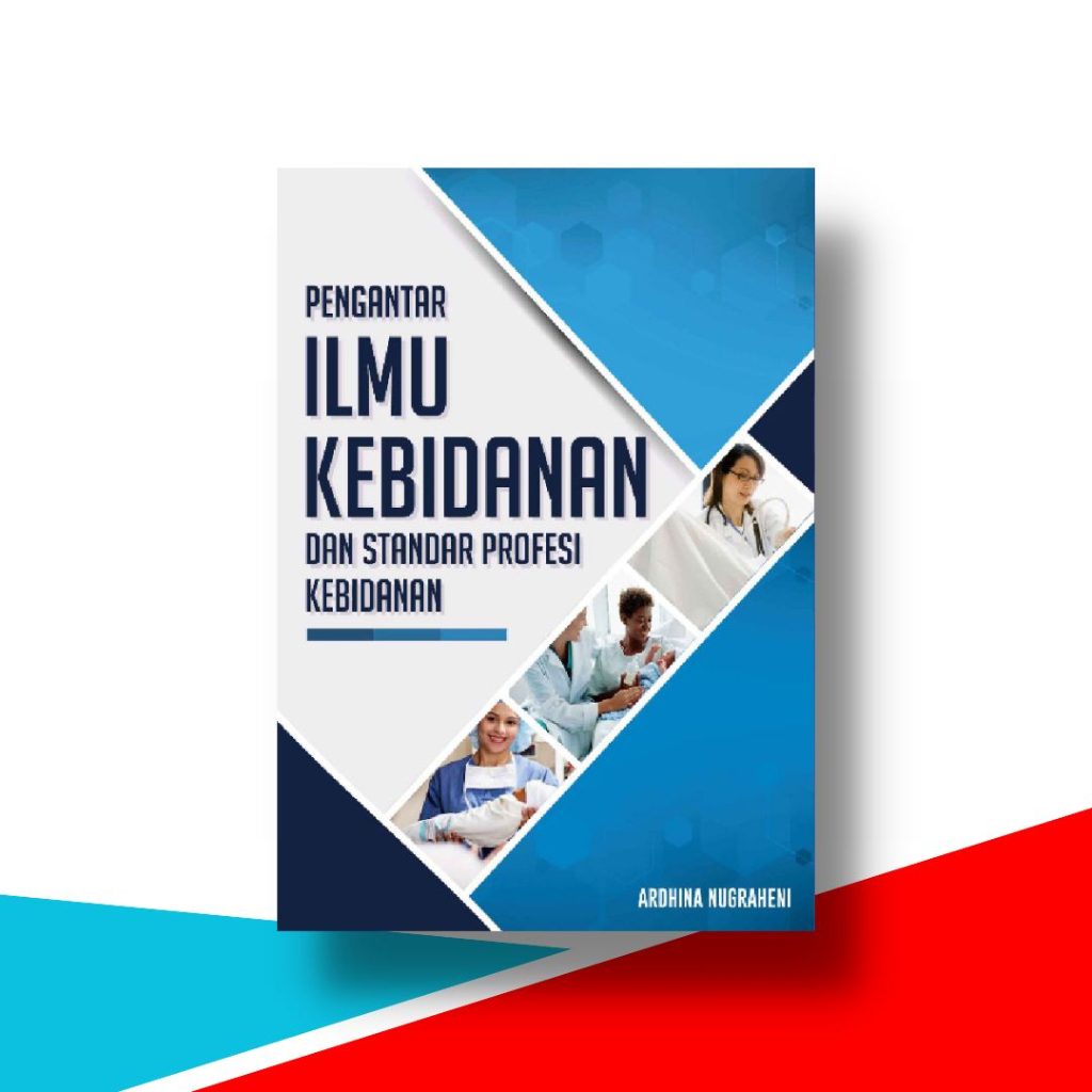 Buku Kebidanan, Pengantar Ilmu Kebidanan dan Standar Profesi Kebidanan