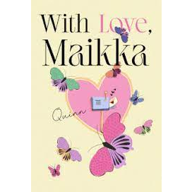 With Love, Maikka| Quinn