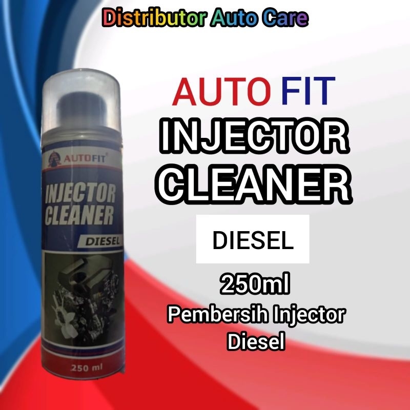 INJEKTOR CLEANER DIESEL 250 ML AUTOFIT Pembersih Injektor Mobil Diesel Tuang Langsung Bbm