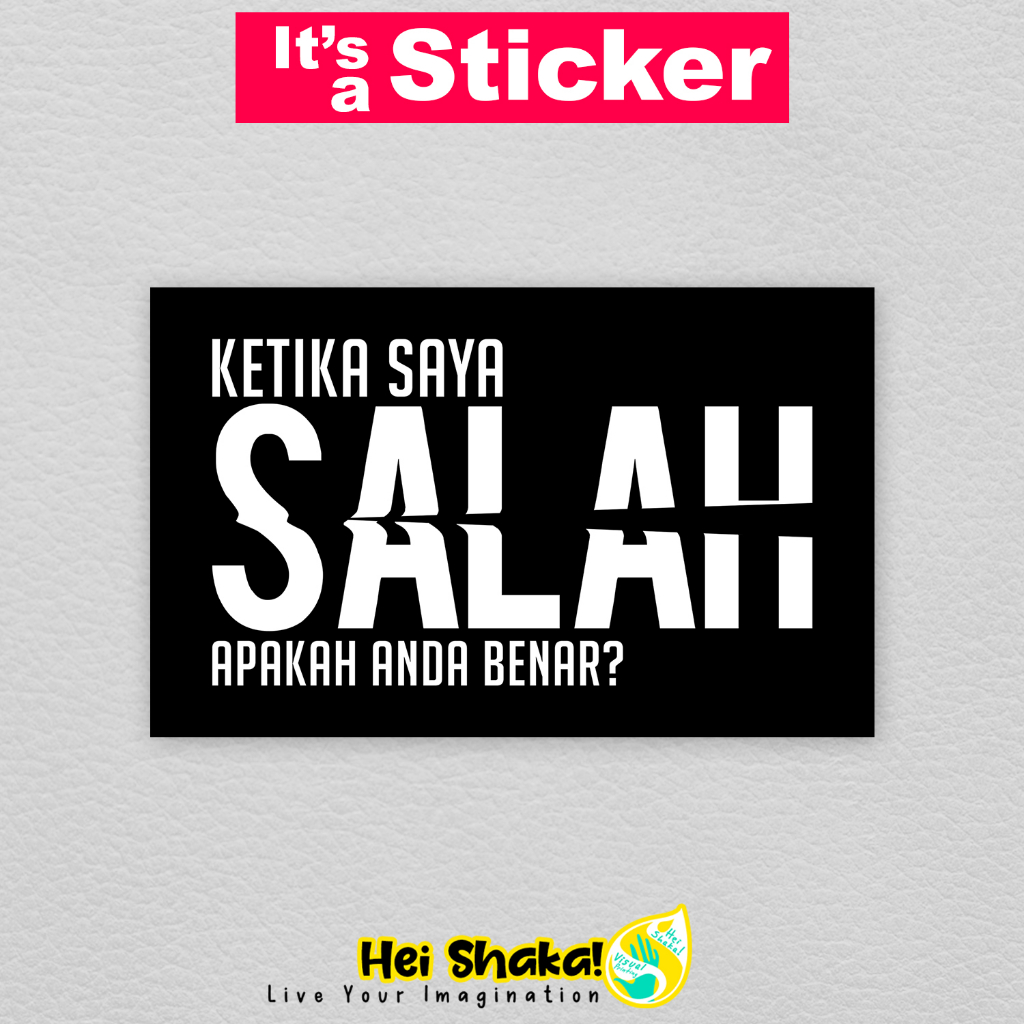 

Stiker Ketika Saya Salah Apakah Anda Benar Sticker Kata Motivasi Vinyl Anti Air