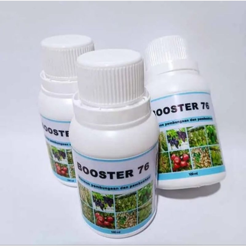 Booster 76 (100ml.250ml.500ml) pelebat hormon tanaman dan perangsang