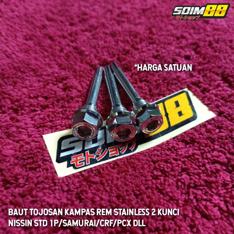 Baut Tojosan Kampas Rem Depan Stainless 2 kunci Kaliper Nissin STD 1P/2P Nissin Samurai/CRF/PCX 2P/3