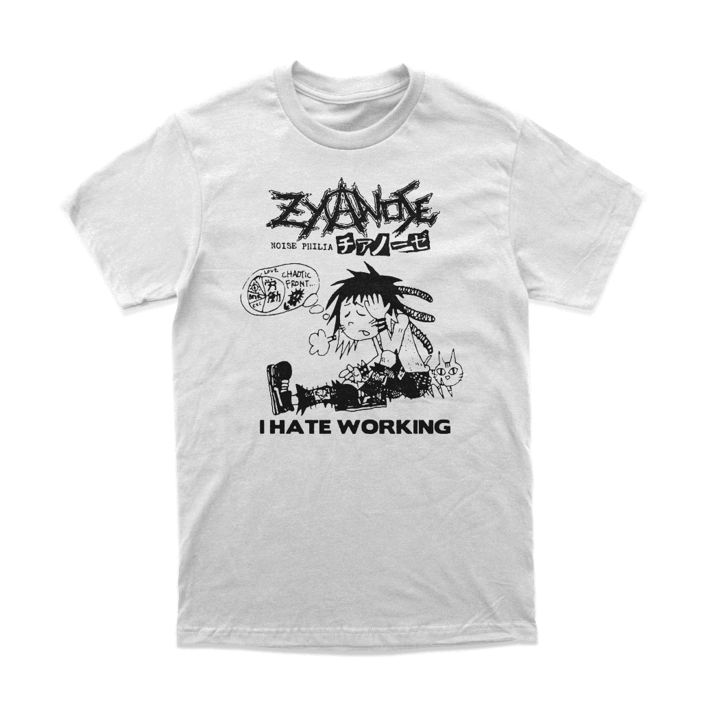Kaos Tshirt Baju Band Zyanose "I Hate Working" White Merchandise