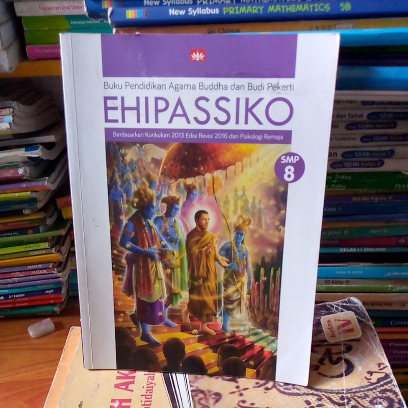 BUKU PENDIDIKAN AGAMA BUDDHA DAN BUDI PEKERTI EHIPASSIKO SMP KELAS 8