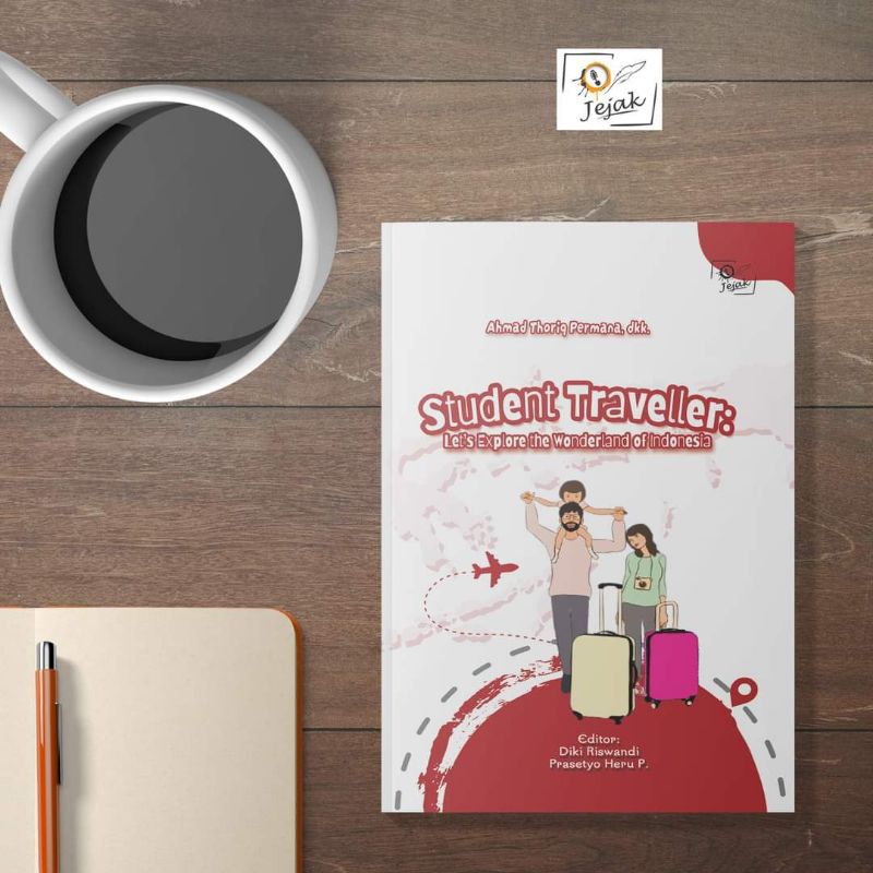 Jejak Publisher - Student Traveller: Let’s Explore the Wonderland of Indonesia