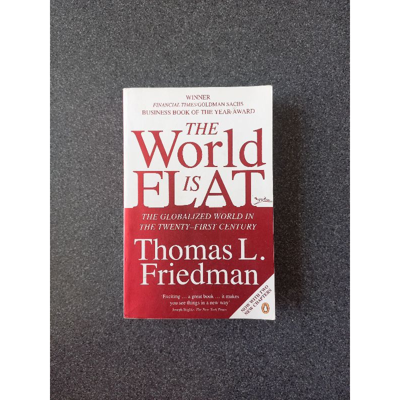 The World is Flat: The Globalized World in the Twenty-first Century by Thomas L. Friedman