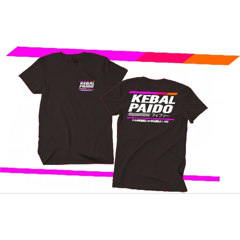 kaos kebal paido /paidomu semangatku