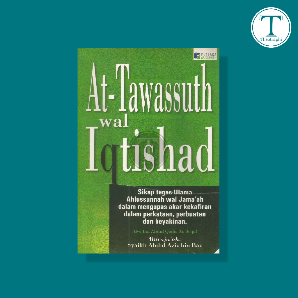 At-Tawassuth wal Iqtishad -  Alwi bin Abdul Qadir As-Segaf