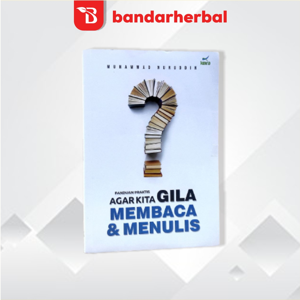 Panduan Agar Kita Gila Membaca  Dan Menulis Buku Panduan Soft Cover