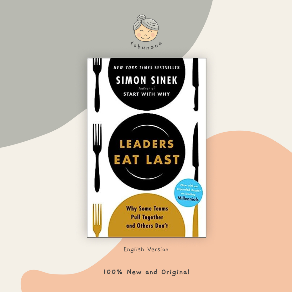Buku Import Leaders Eat Last (Original English Version)