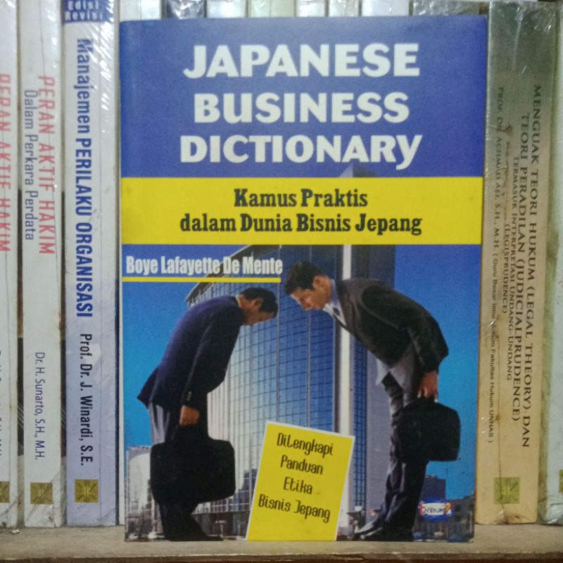 Japanese Business Dictionary Kamus dalam Dunia Bisnis Jepang Dilengkapi Panduan Etika Bisnis Jepang 