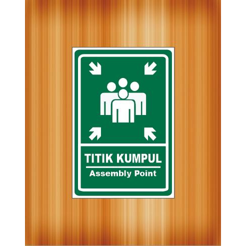 

Rambu K3 Jalur Evakuasi, Tanda Titik Kumpul, Assembly Point