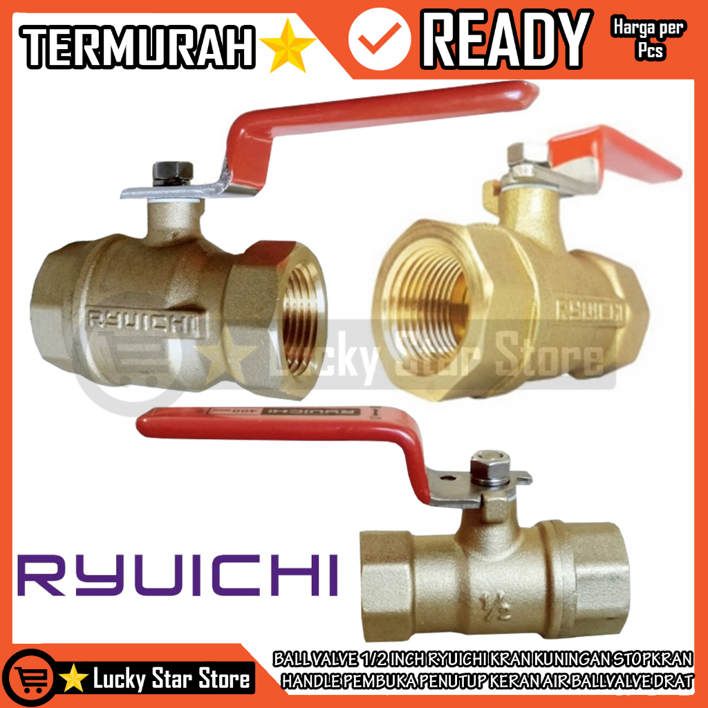 BALL VALVE 1/2” INCH RYUICHI KRAN KUNINGAN STOPKRAN HANDLE PEMBUKA PENUTUP KERAN AIR BALLVALVE DRAT 