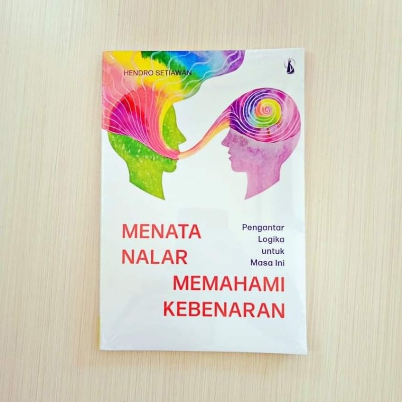 

Menata Nalar Memahami Kebenaran -- Hendro Setiawan