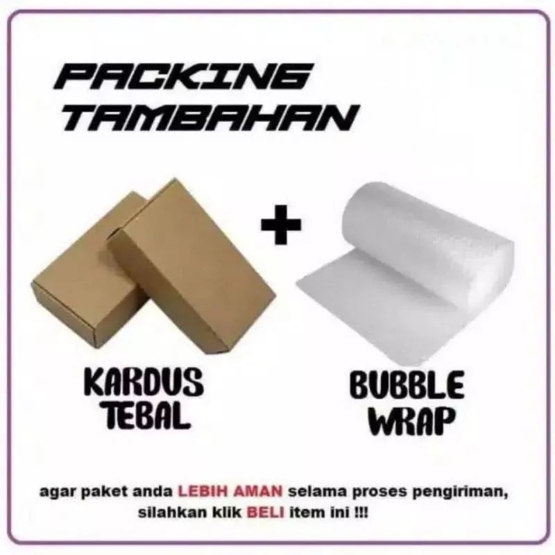 

Tambahan packing kardus dan bubble wrap