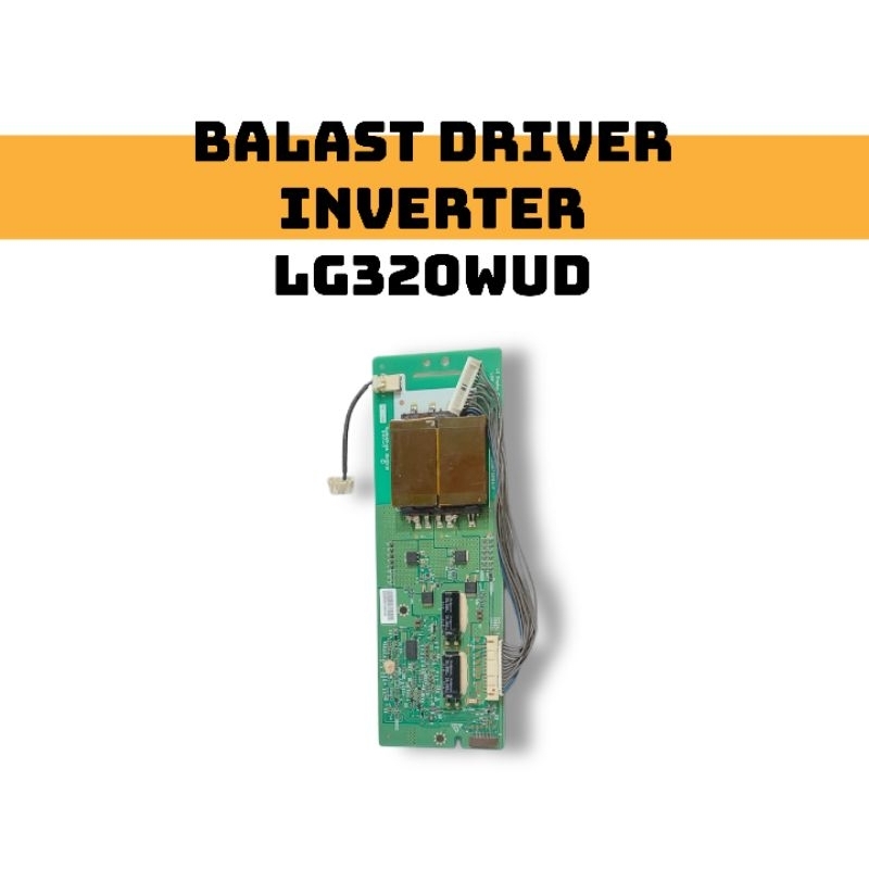 BALAST DRIVER INVERTER BACKLIGHT LG DISPLAY TV LCD LG LG320WUD 32LK310 32LK311 32LD330 32LH20R
