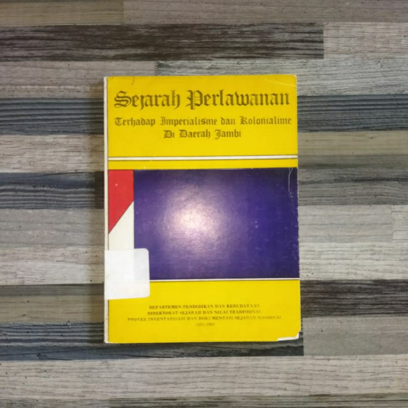 SEJARAH PERLAWANAN TERHADAP IMPERIALISME DAN KOLONIALISME DI DAERAH JAMBI