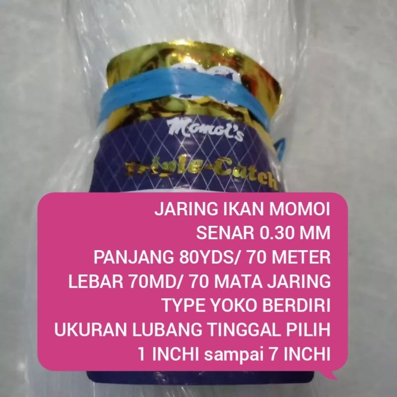 JARING IKAN MOMOI SENAR 0.30 70MD/80YDS YOKO UKURAN TINGGAL PILIH 1 INCHI - 7 INCHI pukat jala jarin