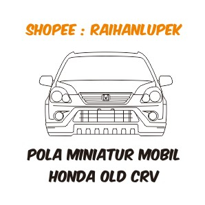 Pola Miniatur Mobil Honda CR-V Old