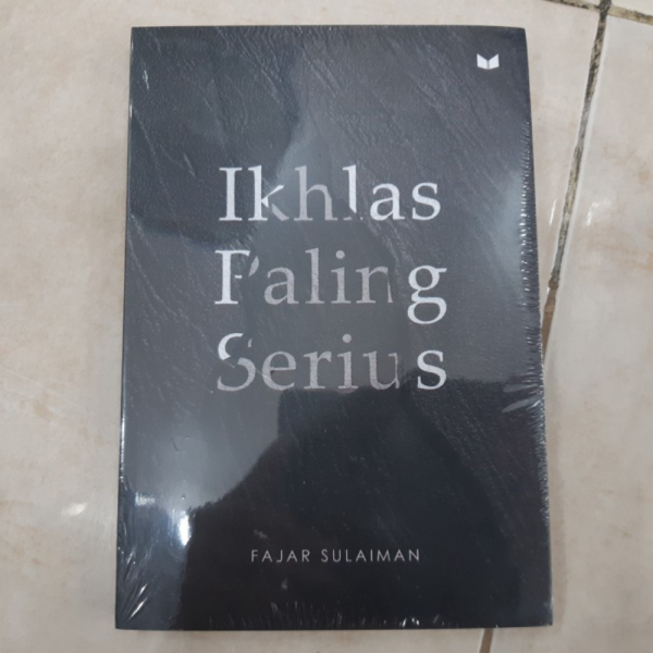 Buku Ikhlas Paling Serius - Fajar Sulaiman
