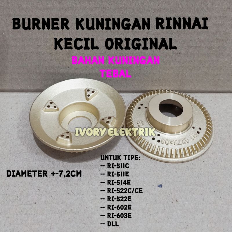 BURNER KUNINGAN KECIL KOMPOR GAS RINNAI ORIGINAL UNTUK RINNAI TIPE RI-522E RI-522C RI-522CE RI-602E 