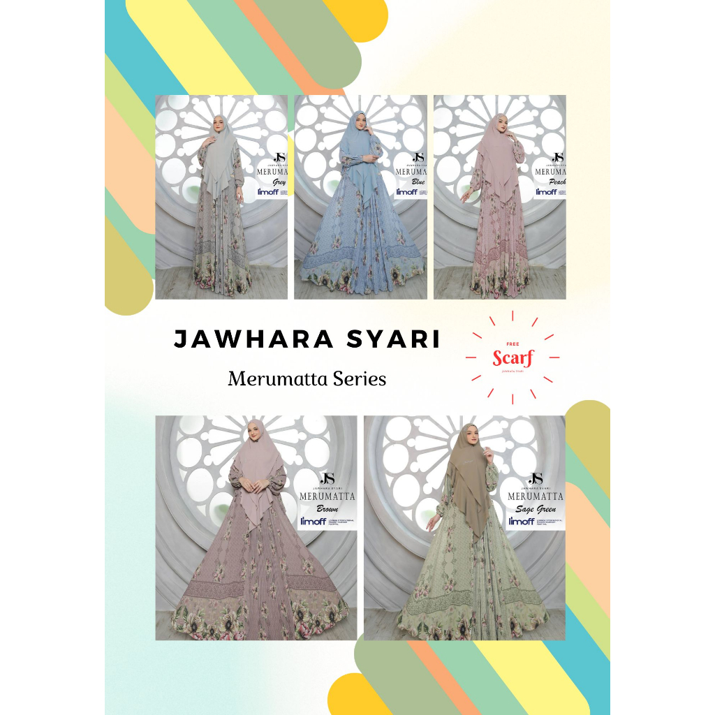 JS JAWHARA SYARI I MERUMATTA SERIES I FREE SCARF I BAJU SET MUSLIMAH
