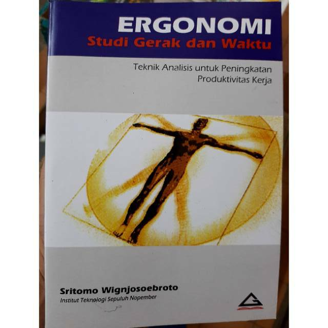 Ergonomi studi gerak dan waktu - sritomo wignjosoebroto