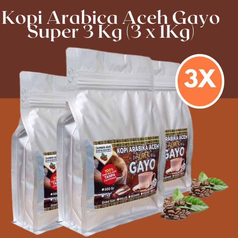 

Paket 3Kg - Kopi Arabica Aceh Gayo Super 3 Kg (3x1Kg)