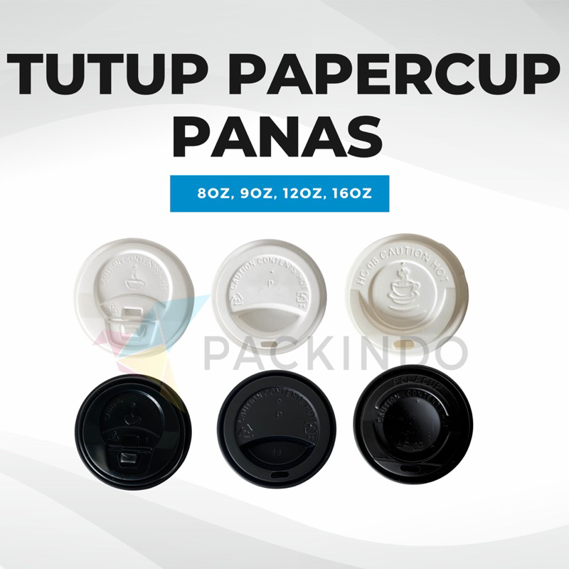 Tutup Paper Cup 8 oz, 9 oz, 12 oz, 16 oz Panas