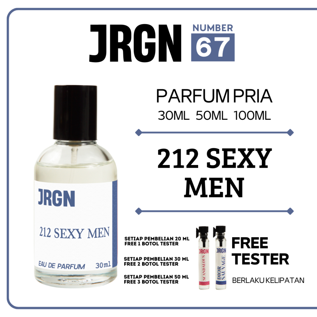 JRGN PARFUME NO 67 212 SEXY MEN Parfum Pria Tahan Lama EAU DE PARFUM 30ml 50ml 100ml FREE TESTER