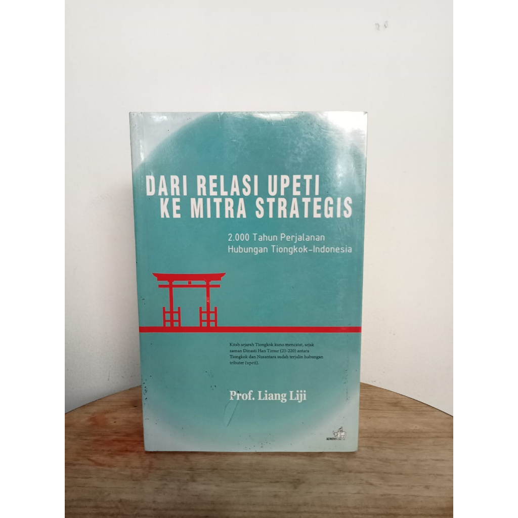 Dari Relasi Upeti Ke Mitra Strategis : Perjalanan Hubungan Tiongkok I