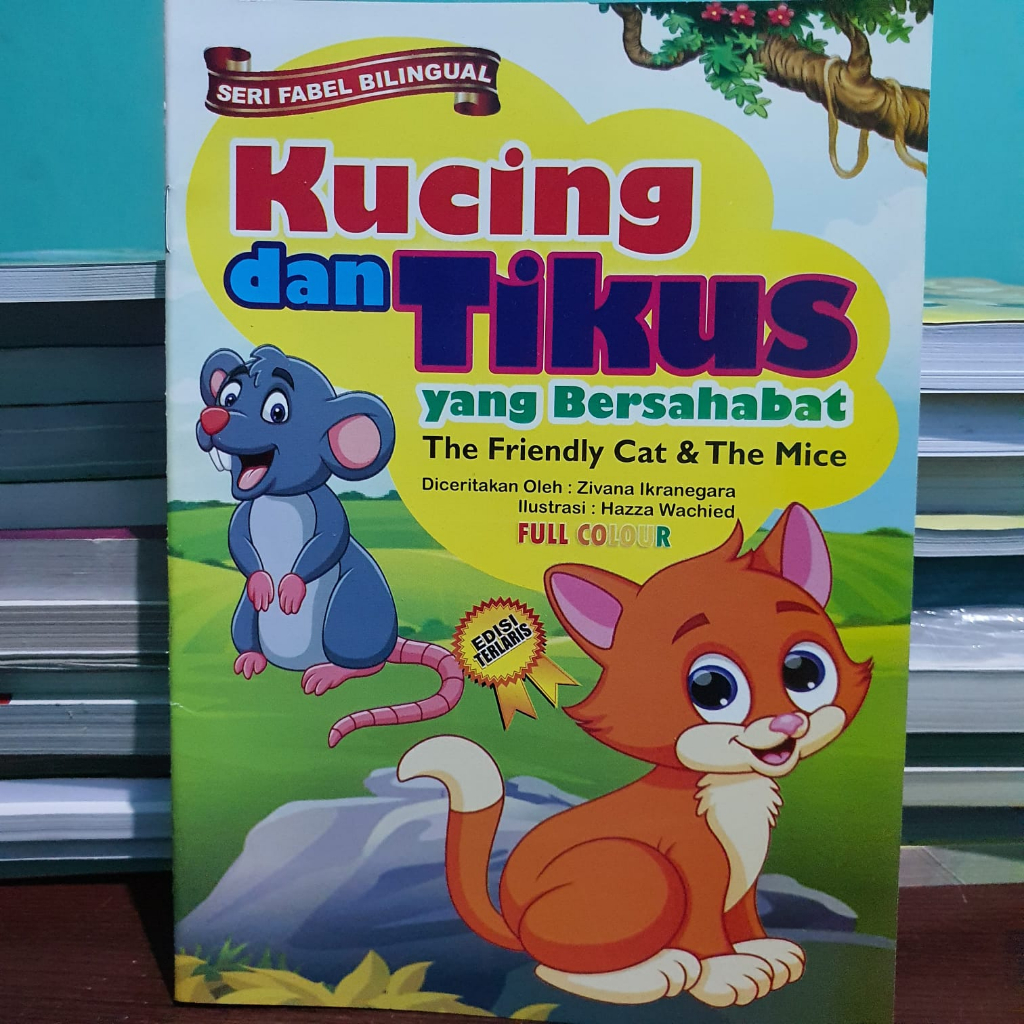 Buku Cerita Anak Bergambar : Seri Fabel Bilingual "KUCING DAN TIKUS YANG BERSAHABAT" (100% Original,