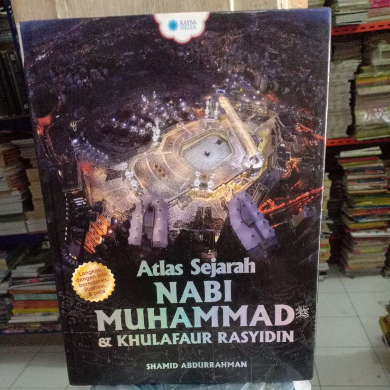 BUKU ATLAS SEJARAH NABI MUHAMMAD &KHULAFAUR RASYIDIN ORIGINAL HARD COVER