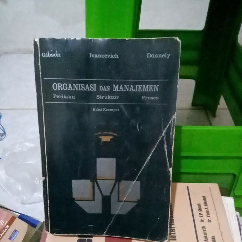 *ORIGINAL # organisasi dan manajemen perilaku struktur proses edisi ke-4 Gibson