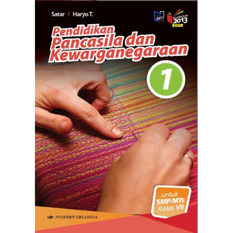 PPKN SMP Kelas 7 - Satar Haryo - K.2013 Revisi - Buku Erlangga Original