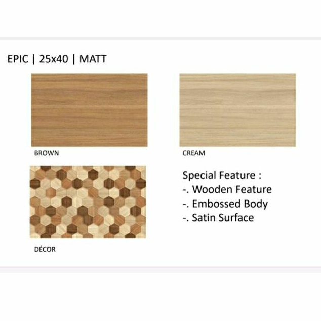 Keramik 25x40 Matt Motif Kayu Epic Cream/Brown dan Epic Decor Grade A