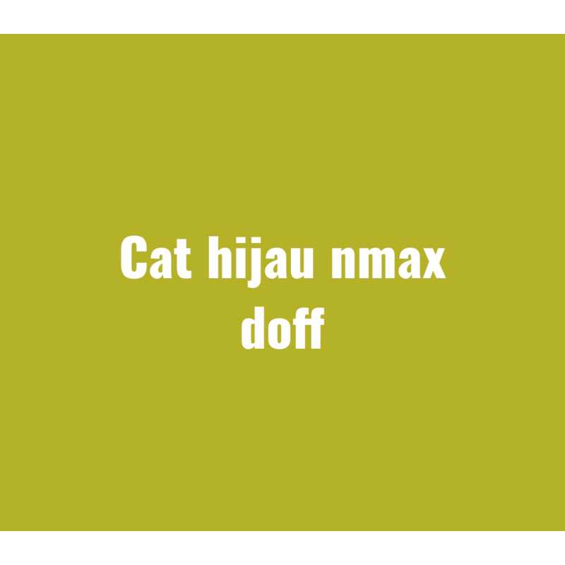 Cat nmax doff hijau