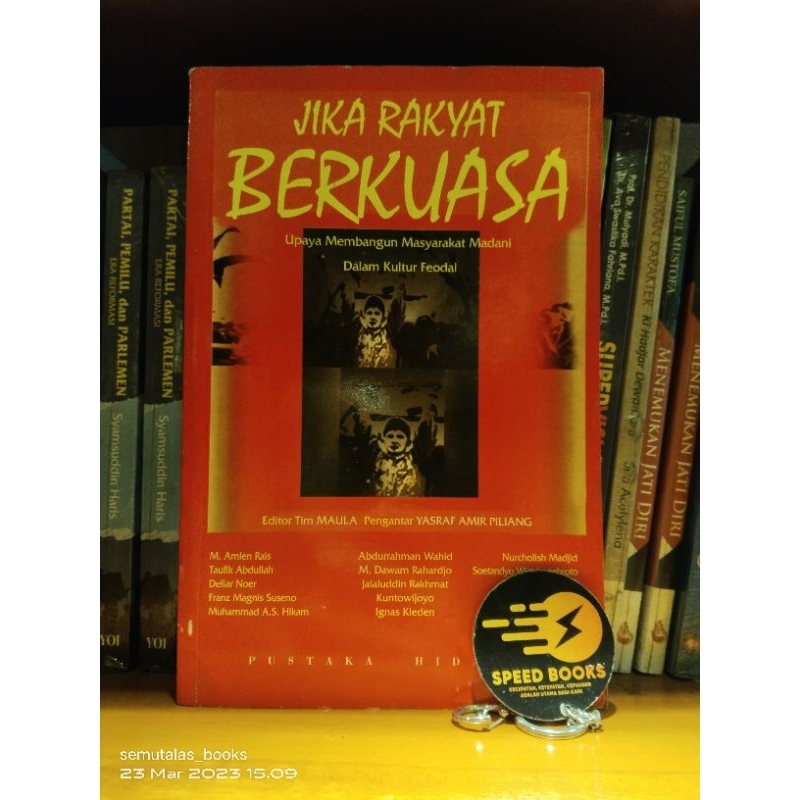 Amien Rais Abdurrahman Wahid Jalaluddin Rakhmat Nurcholish Madjid Deliar Noer dll - JIKA RAKYAT BERK