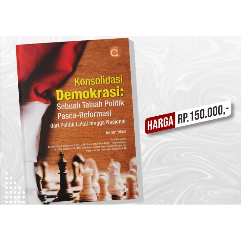 

Konsolidasi Demokrasi Sebuah Telaah Politik Pasca Reformasi